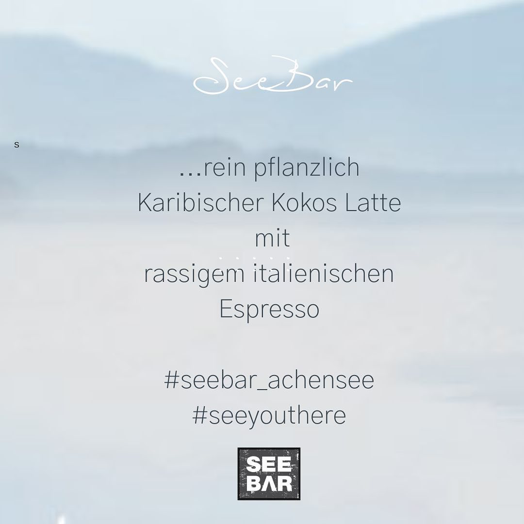SeeBar …rein pflanzlich… Karibischer Kokos Latte mit rassigem italienischen Espresso #seebar_achensee #seeyouthere #bergundsee #tirol #austria #ilovetirol #iloveaustria #see #achensee #sommer
